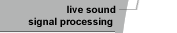 live sound signal processing